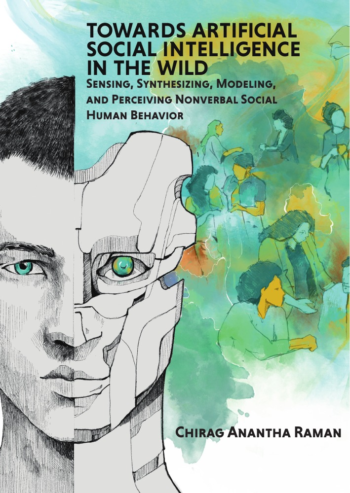 Cover of Towards Artificial Social Intelligence in the Wild by Chirag Anantha Raman: a face blending human and robotic features beside illustrated social interactions.